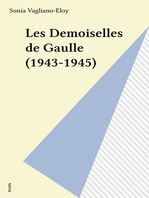 cover image of Les Demoiselles de Gaulle (1943-1945)